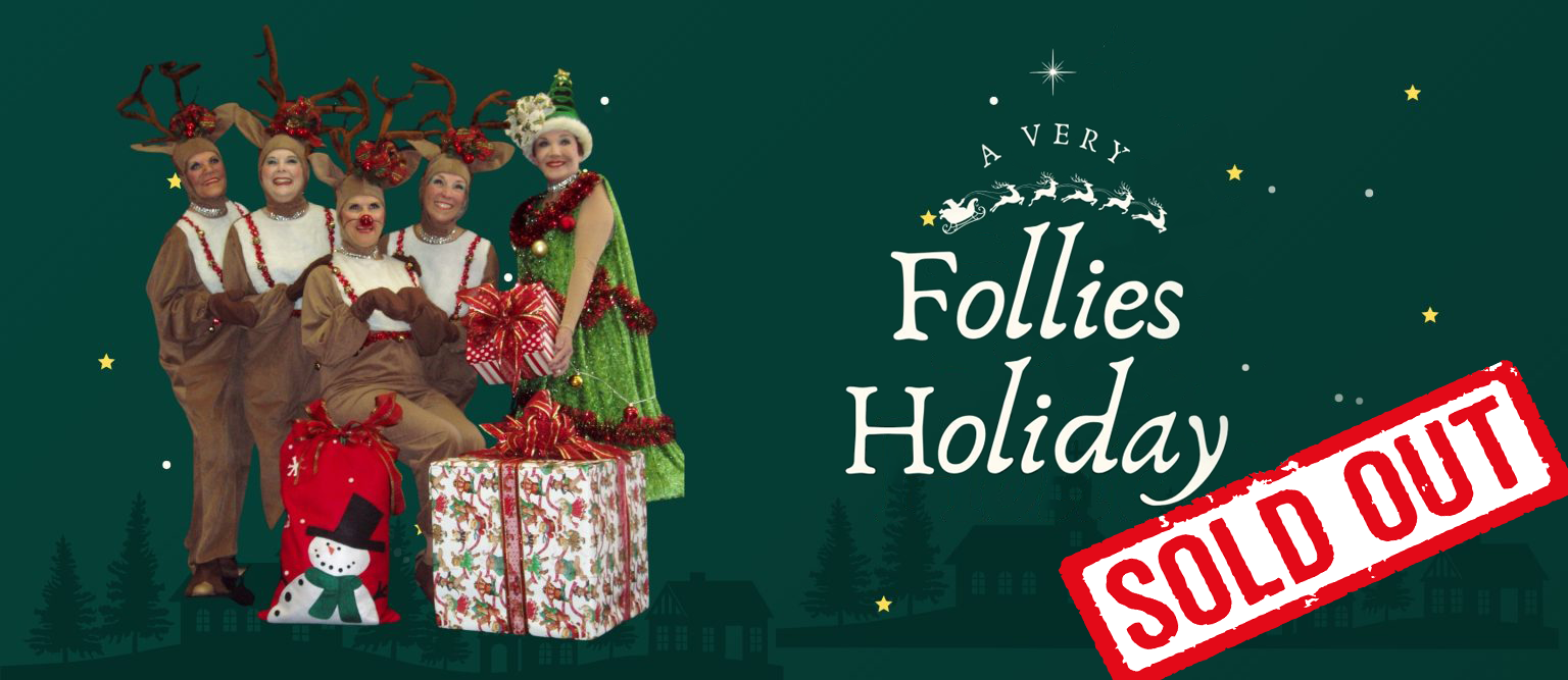 A Very Follies Holiday - SOLD OUT