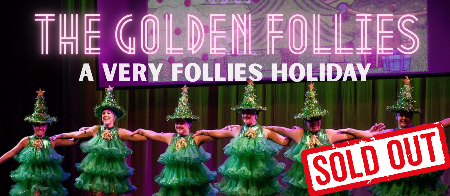 Very Follies Holiday 2025 - Sold Out